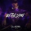 Be the Same - Quadrini