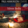 Silver Bells (Christmas Lullaby Version) - Paul Hankinson Covers