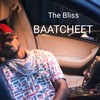 BAATCHEET (Explicit) - The Bliss