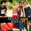 Akkad Bakkad - Varnit&PJ