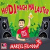 Hey DJ, mach ma lauter - Marcel Filodda