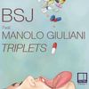 Triplets (Original Mix) - Bsj&Manolo Giuliani