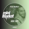 Side Out (Original Mix) - Fever Brothers