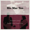 Problem Child - Blu Mar Ten