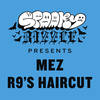 R9's Haircut (Explicit) - Spooky Bizzle&Mez