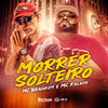 Morrer Solteiro (Explicit) - Mc Kalzin&MC Brankim