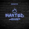 Wanted - Magnetix