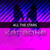 All the Stars (Originally Performed by Kendrick Lamar & Sza)(Karaoke Version) - Chart Topping Karaoke