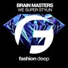 We Super Stylin (Dub Mix) - Brain Masters