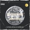 Living your identity(feat. DJ Camellus) - DJ Pasha_95&DJ Camellus