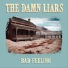 Bad Feeling - The Damn Liars