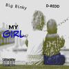 My Girl (feat. D-Redd & Big Binky) (Explicit) - RapsheetNationLLC&D-Redd&Big Binky