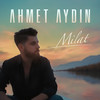Milat - Ahmet Aydın