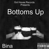 Bottoms Up (Original Mix) - Bina