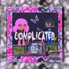 Complicated(feat. Tlow the tyrant) - Baybee Gurl&Tlow the Tyrant