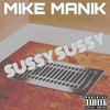 Sussy Sussy (Explicit) - MikeManik