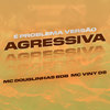 É Problema Versão Agressiva (Explicit) - Mc Douglinhas Bdb&Dg Prod&Dj Bruninho Pzs&Mc Viny DS