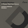 4 Those That Can Dance (Leigh Green Remix - D10) - Benedict Brothers&Leigh Green