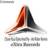 Close Your Eyes (And Fly) (Ati Rider Remix) - Criostasis