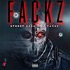 Fackz (Explicit) - Street Ka$h