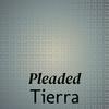 Pleaded Tierra - Leany Sger