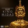 King Midas (Explicit) - Illie
