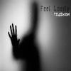 Feel Lonely (Cyborgdrive Remix) - Telekon