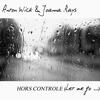 Hors controle (Let Me Go) (Radio FR Edit) - Anton Wick&Joanna Rays