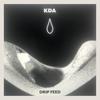 Drip Feed (Edit) - KDA