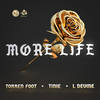 More Life (feat. Tinie Tempah & L Devine) (Explicit) - Torren Foot&Tinie Tempah&L Devine