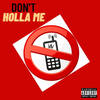 Don't Holla Me (Explicit) - Ten Dixon&Devilman&Shannon Parkes&Mikail Charles Junior Dixon