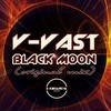 Black Moon (Original Mix) - V-Vast