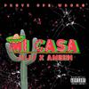 Mi Casa (Explicit) - Ameen&Juju