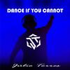 DANCE IF YOU CANNOT - Julio Torres