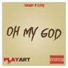 Oh My God (Explicit) - Siggas&LOSO