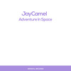 Adventure In Space (Original Mix) - JayCamel