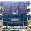 DJ NOT YOU X EMANG ENAK FULL PARGOY - DJ Protons