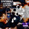 Acid Train (Original Mix) - Synthwulf