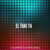 El Taki Ta-Champeta Africana - Champetas Africanas