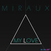 My Love - Miraux