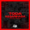 TODA ASSANHADA (Explicit) - DJ GK BEAT&Dj Imperio DM