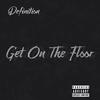 GET ON THE FLOOR (Explicit) - The Definition