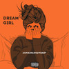 Dream Girl (Explicit) - Jamaika&SunBaby