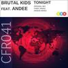 Tonight (Original Mix) - Brutal Kids&Andee