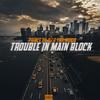 Trouble In Main Block - PRINCE DA DJ&TNK MusiQ