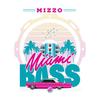 Miami Bass - Mizzo