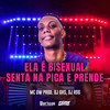 Ela É Bisexual, Senta Na Pica e Prende (Explicit) - MC GW&Dj Ghs&DJ RDG