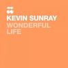 Wonderful Life - Kevin Sunray