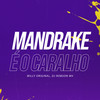 Mandrake É o Caralho (Explicit) - Dj Robson Mv&Willy Original