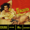 My Señorita (Explicit) - edubb&Layzie Bone&Lord Infamous&Slim Dynamiite